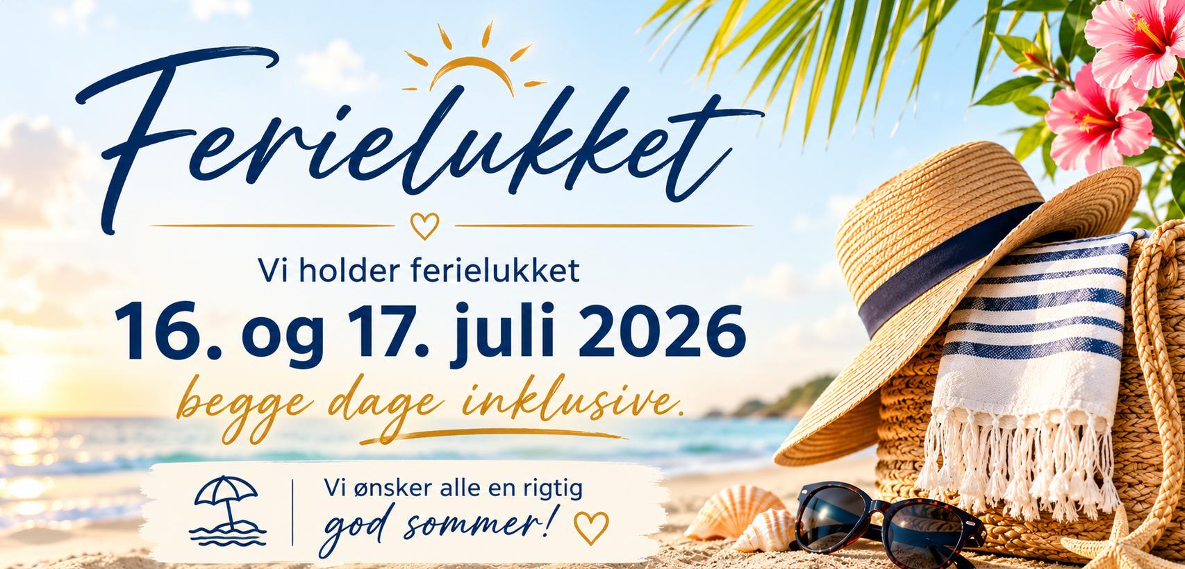 Ferielukket 16. og 17. juli 2026